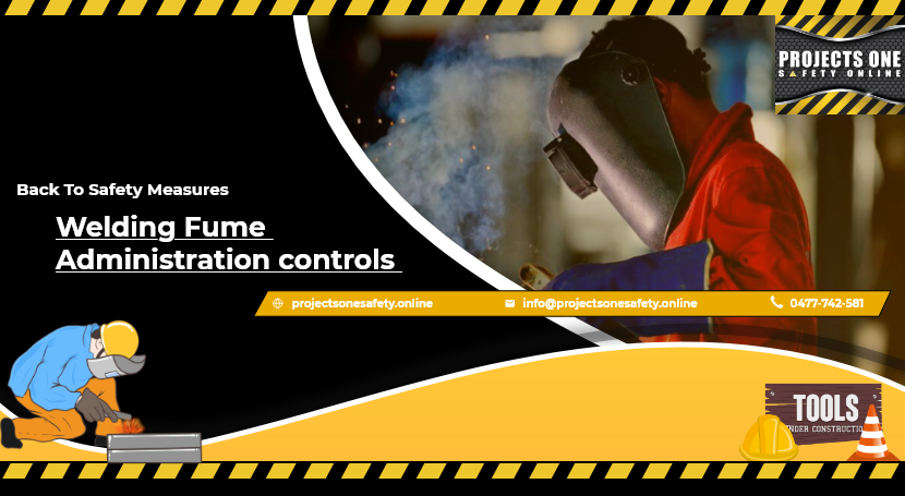 Welding Fume – Administration controls